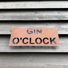 Load image into Gallery viewer, Rustic Metal GIN O’CLOCK Sign
