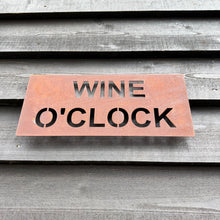Load image into Gallery viewer, Rustic Metal WINE O’CLOCK Sign
