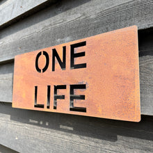 Load image into Gallery viewer, Rustic Metal ONE LIFE Sign

